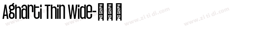 Agharti Thin Wide字体转换